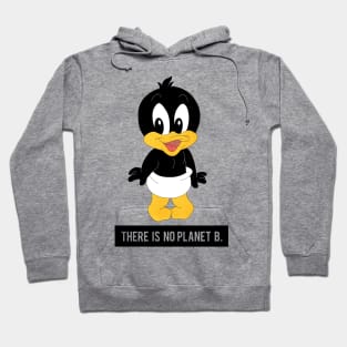 there is no planet b duck Hoodie